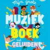 Mijn grote muziekboek met geluiden | 9789025782689