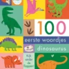 100 eerste woordjes dinosaurus | 9789025783389