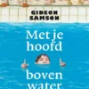 Met je hoofd boven water | 9789021688145