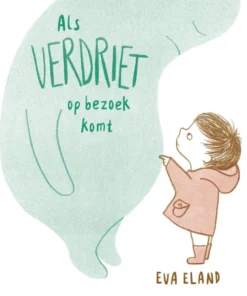 Als Verdriet op bezoek komt