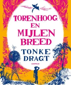Torenhoog en mijlen breed