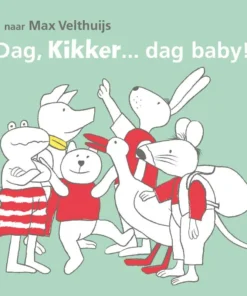 Dag, Kikker... dag baby!