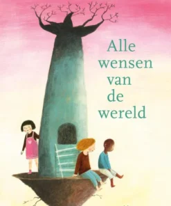 Alle wensen van de wereld