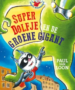 SuperDolfje en de Groene Gigant