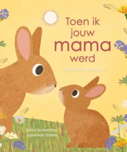 Toen ik jouw mama werd