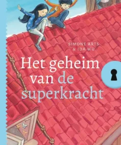 Het geheim van de superkracht