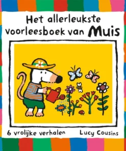 Het allerleukste voorleesboek van Muis