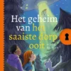 Het geheim van het saaiste dorp ooit | 9789025890605 Het geheim van het saaiste dorp ooit | 9789025890605