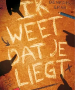 Ik weet dat je liegt