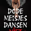 Dode meisjes dansen niet | 9789026185397