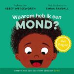 Waarom heb ik een mond? | 9789491806612