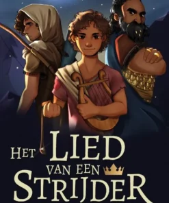 Het lied van een strijder - Het verhaal van Saul en David
