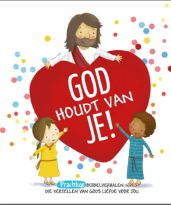 God houdt van je!