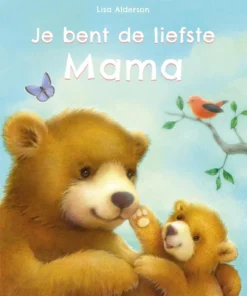 Je bent de liefste mama