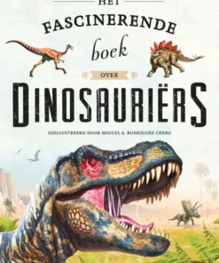 Het fascinerende boek over dinosauriërs