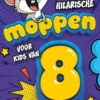 Hilarische moppen voor kids van 8 jaar | 9789043942331
