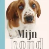 Mijn hond | 9789043945806 Mijn hond | 9789043945806