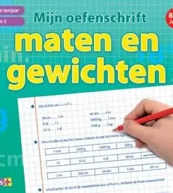 Mijn oefenschrift maten en gewichten (8-10 j.) 3de-4de leerjaar / groep 5-6