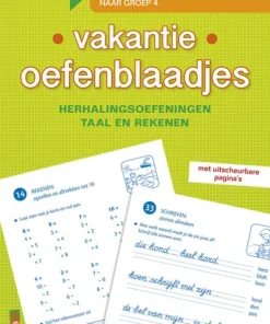 Vakantie oefenblaadjes "naar groep 4" - herhalingsoefeningen taal en rekenen