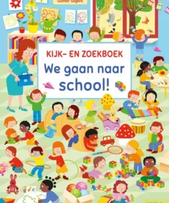 We gaan naar school! - kijk- en zoekboek
