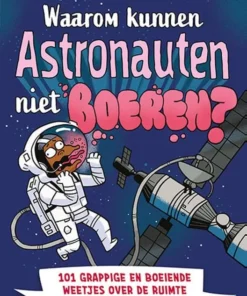 Waarom kunnen astronauten niet boeren?