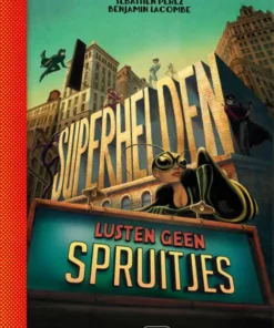 Superhelden lusten geen spruitjes