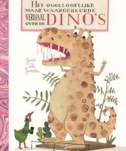 Het ongelooflijke maar waargebeurde verhaal over de dino's