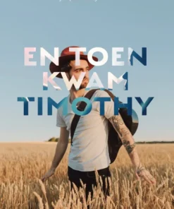 En toen kwam Timothy