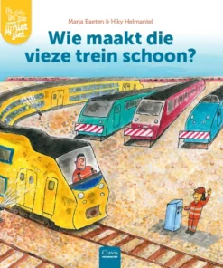 Wie maakt die vieze trein schoon?