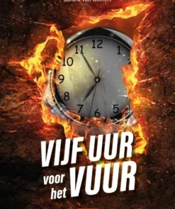 Vijf uur voor het vuur