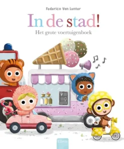 In de stad! Het grote voertuigenboek