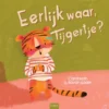 Eerlijk waar, tijgertje? | 9789044858006