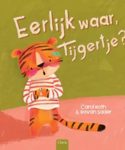 Eerlijk waar, tijgertje?