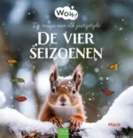 Wow! De vier seizoenen. De magie van elk jaargetijde | 9789463836807 Wow! De vier seizoenen. De magie van elk jaargetijde | 9789463836807
