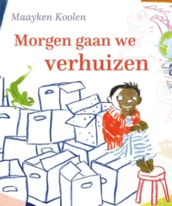 Morgen gaan we verhuizen