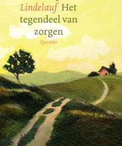 Het tegendeel van zorgen