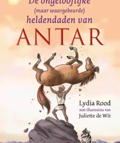 De ongelofelijke (maar waargebeurde) verhalen van Antar