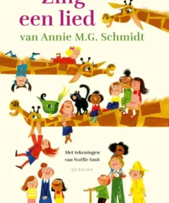 Zing een lied van Annie M.G. Schmidt