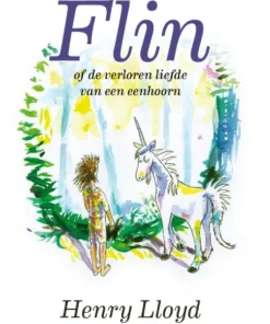 Flin of de verloren liefde van een eenhoorn