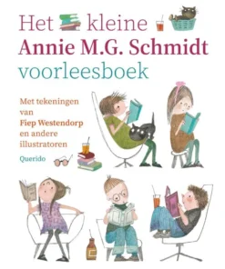 Het kleine Annie M.G. Schmidt voorleesboek