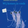 Wij komen in vrede | 9789047716907 Wij komen in vrede | 9789047716907
