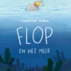 Flop en het meer | 9789045130934