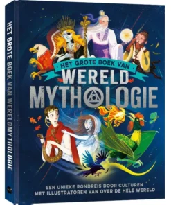 Het grote boek van wereld mythologie - Een unieke rondreis door culturen met illustratoren van over de hele wereld