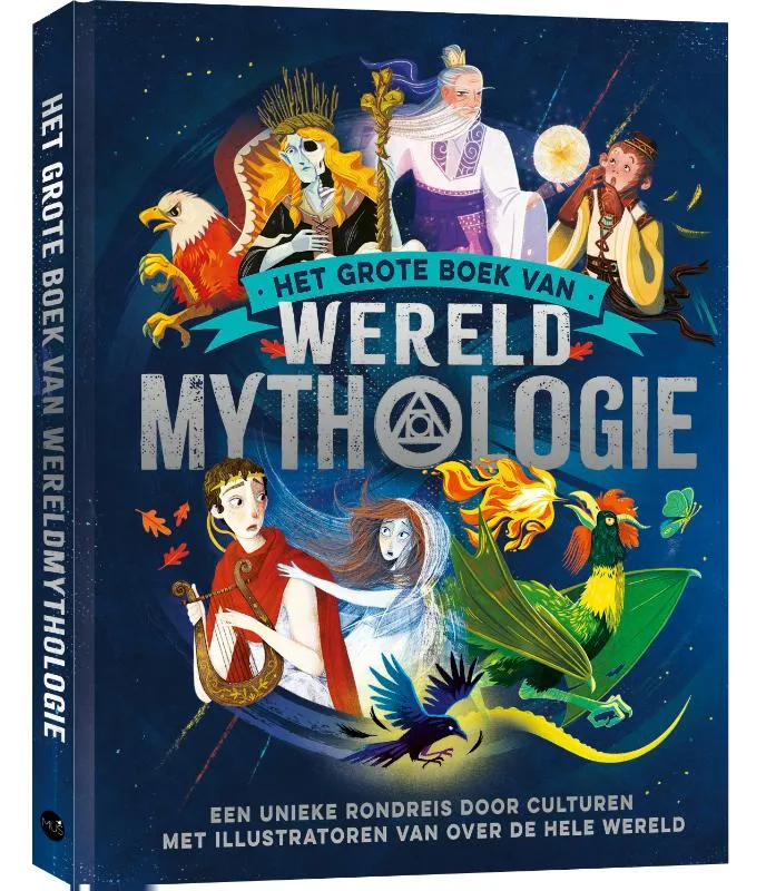 Het grote boek van wereld mythologie - Een unieke rondreis door culturen met illustratoren van over de hele wereld | 9789045330174 Het grote boek van wereld mythologie - Een unieke rondreis door culturen met illustratoren van over de hele wereld