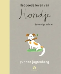 Het goede leven van Hondje (de enige echte)