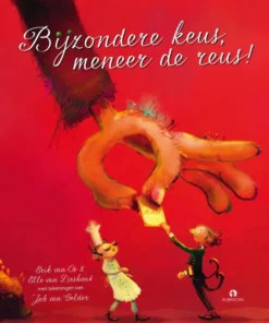 Bijzondere keus, meneer de reus!