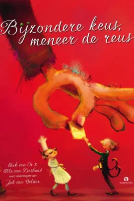 Bijzondere keus, meneer de reus!
