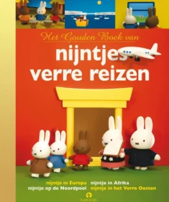 Het Gouden Boek van Nijntjes verre reizen