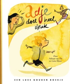 Adje doet heel druk