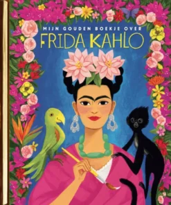 Mijn Gouden Boekje over Frida Kahlo